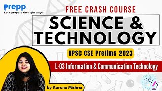 Lecture 03  Information amp Communication Tech  Science amp Technology  Crash course UPSC CSE Prelims [upl. by Mandle]