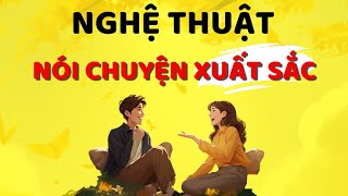 Cách Vượt Qua Nỗi Sợ Giao Tiếp Dở  Nghệ Thuật Nói Chuyện Xuất Sắc [upl. by Lledroc282]