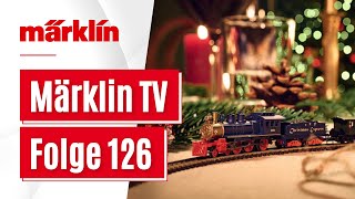 Märklin TV Folge 126  Museumswagen  Traumanlage im Winter und Weihnachtsgrüße [upl. by Williamson]