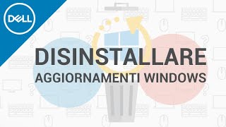 Come disinstallare aggiornamenti di Windows  Supporto Ufficiale Dell [upl. by Jacques18]