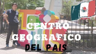 Conocí el CENTRO GEOGRÁFICO DE MÉXICO 🇲🇽  1ra parte 🎥 [upl. by Matejka72]