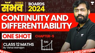 🔴 Continuity and Differentiability Class 12 🔥 One Shot 😨  Class 12 Maths Chapter 5  Boards 2024 [upl. by Florinda]