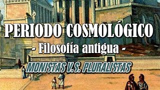 FILOSOFÍA ANTIGUA Periodo Cosmológico HistoriaCaracterísticasRepresentantes [upl. by Hewart]