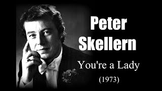 Peter Skellern  Youre a Lady 1973 [upl. by Conover]