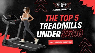 The Top 5 Best Treadmills of 2024 Under 500 [upl. by Yregram]