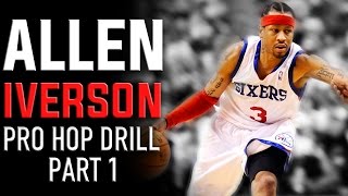 Allen Iverson Pro Hop Drill Part 1 Basketball Guard Scoring Drills [upl. by Loesceke728]