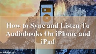 How to Sync and Listen to Audiobooks on iPhone  Guiding Tech [upl. by Eedeed]