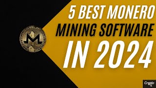 5 Best Monero Mining Software In 2024  Free Monero Mining App  Mine 10 in XMR Daily [upl. by Bettina616]