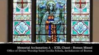 Memorial Acclamation A  ICEL Chant  New English Translation of the Roman Missal [upl. by Litnahc990]