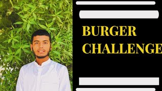 AAJ MAINE APNE DOST KE SATH SPICY ZINGER BURGER 🍔 CHALLENGE KIYA •Mustqeem kaleem vlog 🙃 [upl. by Enenej513]