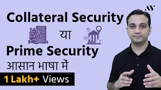 Collateral Security  Explained in Hindi [upl. by Lalise153]