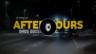 AFTERHOURS SONG  BASS BOOSTED  SUBCRIBE [upl. by Zelda]