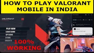 HOW TO DOWNLOAD AND PLAY VALORANT MOBILE IN INDIA or Anywhere WITH PROOF [upl. by Teragram]