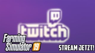 LS19 STREAM JETZT auf TWITCH [upl. by Archle]