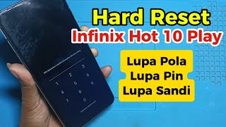 Hard Reset Infinix Hot 10 Play Lupa PolaPin atau Sandi [upl. by Anaujd649]