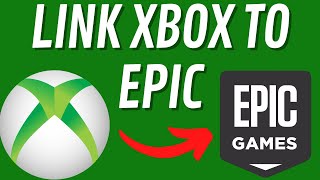 How to Link Xbox Account to Epic Games Account [upl. by Saduj]