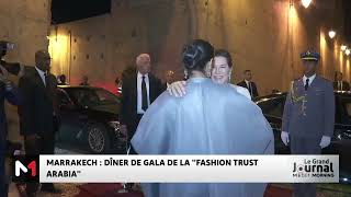 Marrakech  Dîner de gala de la quotFashion Trust Arabia quot [upl. by Cardon627]