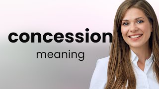 Concession  what is CONCESSION meaning [upl. by Aubrette]