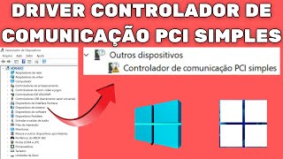 COMO BAIXAR E INSTALAR O DRIVER CONTROLADOR DE COMUNICAÃ‡ÃƒO PCI SIMPLES [upl. by Aerdnahc566]