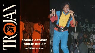 Sophia George  Girlie Girlie Official Audio [upl. by Pedaiah]