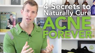 4 Secrets to Get Rid of Acne Naturally  Dr Josh Axe [upl. by Bain]