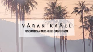 SödraSidan  Våran kväll med Olle Grafström [upl. by Ainadi151]