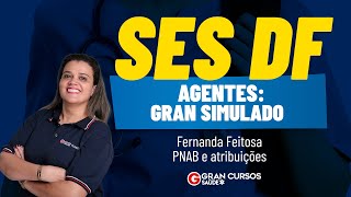 Concurso SES DF Agentes  ACS Gran Simulado  PNAB e atribuições com Fernanda Feitosa [upl. by Imac]