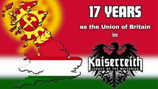 I Spent 17 Years as the Union of Britain in Kaiserreich [upl. by Forta748]