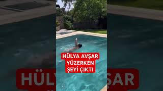 Hülya Avşar yüzerken şeyi çıktı [upl. by Barnabe]