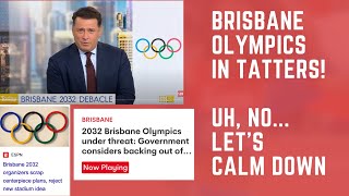 BRISBANE OLYMPICS PANIC  CAN WE ALL CALM DOWN [upl. by Odelle]