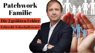 Erbrecht amp Erbschaftsteuer in der Patchworkfamilie  Die 2 größten Fehler [upl. by Cence491]