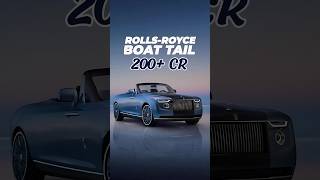 Most Expensive RollsRoyce boat tail  super luxury cars  mister Dakhni facts shorts [upl. by Irb]