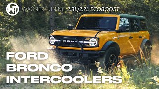 Ford Bronco Performance Intercooler Options From Wagner Tuning USA [upl. by Nitsruk]