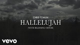 Chris Tomlin  Hallelujah Lyric Video with Blessing Offor Tomlin Christmas [upl. by Franny]