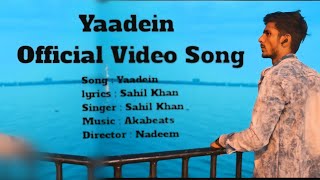 Yaadein Official Video Song  Sahil Khan  Music‎akabeats786 yaadein sadsong [upl. by Ailat]