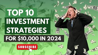 Top 10 Investment Strategies for 10000 in 2024 Maximize Your Returns [upl. by Yemorej]