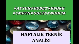 AFYON  BOBET  BSOKE  CMBTN  GOLTS HAFTALIK DEĞERLENDİRMELER 07012024 GOLTS HİSSE YORUMU [upl. by Hanser85]