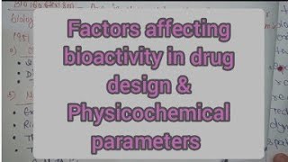 Factors affecting bioactivity in drug designphysicochemical parameters Study03m [upl. by Nottirb]