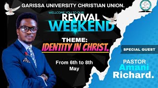 Garissa University REVIVAL WEEKEND  IDENTITY WITH CHRIST [upl. by Tessil]