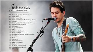 John Mayer Greatest Hits Collection HD HQ [upl. by Korie625]