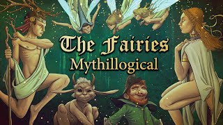 The Fairies A History  Mythillogical Podcast [upl. by Dorrie349]