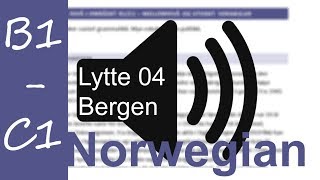 Norsk lytteøvelse 4  Bergen [upl. by Esilahs]