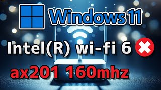 【Intel】WiFi 6 AX201 160MHZが不具合がある・動作しない時の対処法 [upl. by Oiluig]