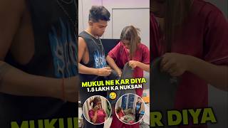 Mukul Ne Kar Diya 15 Lakh Ka Nuksan 😥 ytshorts minivlogs sonadey dubaiseries [upl. by Luiza]