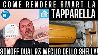 Installazione di Tapparelle Domotiche con SONOFF Dual R3 Interruttore Relè WiFi Intelligente [upl. by Divadnahtanoj289]