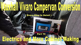 Vauxhall Vivaro Campervan Conversion  Pt 10  Electrics and Cabinet Making [upl. by Aramot]