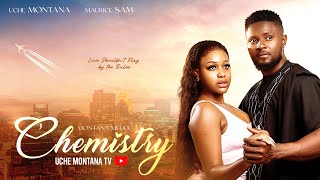 CHEMISTRY  2024 LATEST NIGERIAN MOVIE  UCHE MONTANA SAM MAURICE [upl. by Lonnie]