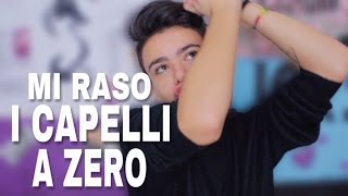 MI RASO I CAPELLI A ZERO [upl. by Auburn]