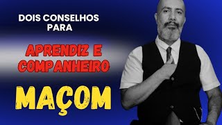 2 conselhos para aprendiz e companheiro Maçom [upl. by Annekahs]