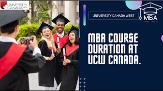 Duration of MBA course  University Canada West  Is it mandatory to take term break  Canada  UCW [upl. by Naivad]